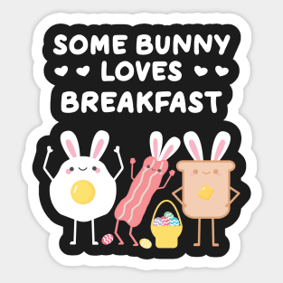 Some Bunny Loves Breakfast Funny Easter Pun Sticker